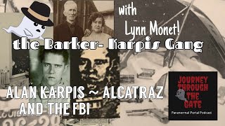 Alvin Karpis and the Barkers Public Enemy Number One Alcatraz to Spain with Lynn Monet [upl. by Pittel81]