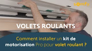 Comment installer un kit de motorisation Pro pour volet roulant  Somfy pro [upl. by Cerracchio]