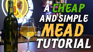 A Cheap amp Simple Mead Tutorial for Beginners [upl. by Nrehtak]