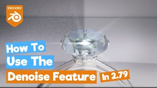 Blender 279  Denoising Feature [upl. by Viguerie]