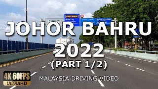 Memandu di Johor Bahru 2022 BAHAGIAN 12  4K 60FPS  Malaysia Driving Video [upl. by Nerua970]