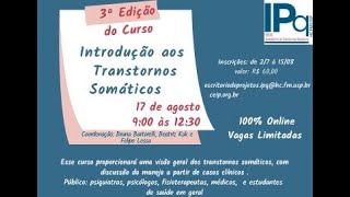 Curso Introdução aos Transtornos Somáticos  17 de agosto de 2024 [upl. by Iturk]