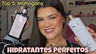 TOP 5 Hidratantes de MAHOGANY Você EXTREMAMENTE PERFUMADA e com a PELE DE PÊSSEGO [upl. by Favata18]