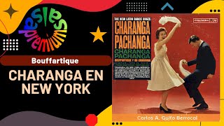 🔥CHARANGA EN NEW YORK por BOUFFARTIQUE Y SU CHARANGA  Salsa Premium [upl. by Vaclav324]