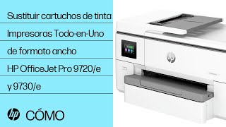 Sustituir cartuchos de tinta  Impresoras TeU formato ancho HP OJ Pro 9720e amp 9730e  HP Support [upl. by Philbrook]