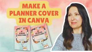 Design Planner Covers In Canva  Quick and easy tutorial [upl. by Romeo]