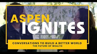 Aspen Ignites The Future of Wealth [upl. by Ettelracs]