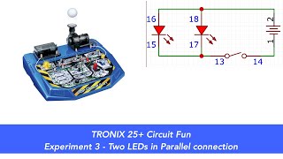 Tronex 25 Circuit Fun Experiment 3  Two LEDs in Parallel [upl. by Wilburt]