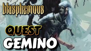 QUEST de GEMINO  BLASPHEMOUS  COMO conseguir SAETA DOLOROSA [upl. by Corwin216]