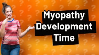 How long does it take to develop statininduced myopathy [upl. by Bassett]