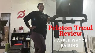 PELOTON TREAD REVIEW AND FIRST RUN 2022 \\ Plus Apple Watch Pairing to the Peloton Tread and Bike [upl. by Sahcnip]