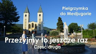 Wspomnienia z pielgrzymki do Medjugorie cz 2 [upl. by Naga]