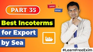 What is Best Incoterm for Export By Sea   INCOTERMS  Explained the easiest way to understand [upl. by Whetstone]