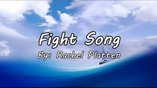 Fight Song Lyrics  Rachel Platten [upl. by Cooke]