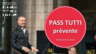 Le PASS TUTTI est là offrez vous le Festival de Saintes [upl. by Lin814]