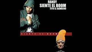 Siente El Boom Déjala Caer Sola Va A Caer  Tito quotEl Bambinoquot Ft Randy  Audio HQ [upl. by Roanna]