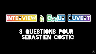 Émission « À cœur ouvert » l’intégrale Qui est Sébastien Costic [upl. by Furey]