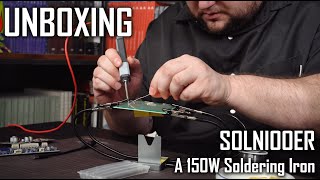 Unboxing the Solniooer The revolutionary 150W Soldering Iron [upl. by Noiramaj]