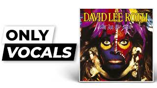 Yankee Rose  David Lee Roth  Only Vocals Isolated Acapella [upl. by Htilil]