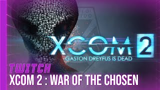 TWITCH XCOM 2  Long War Of The Chosen  120223  Partie 12 [upl. by Ilanos817]