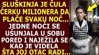 SLUŠKINJA ČULA DA GAZDINA ĆERKA PLAČE SVAKU NOĆALI JEDNU NOĆ KAD JE UŠLA KOD NjE NAJEŽILA SE KAD [upl. by Adnot]