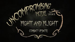 Uncompromising Mode  Fight and Flight Update Trailer [upl. by Vannie]