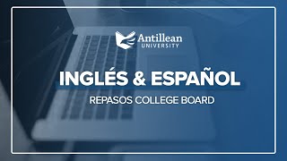 ANTILLEAN UNIVERSITY  Repasos College Board Inglés amp Español [upl. by Stanislaus]