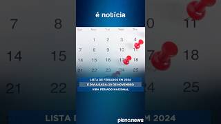 Lista de feriados em 2024 é divulgada 20 de novembro vira feriado nacional [upl. by Aryas395]