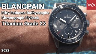 BLANCPAIN Bathyscaphe Chronographe Flyback Titanium Grade 23 Case Fifty Shades of Grey [upl. by Suoirtemed158]