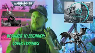 Beginner to Beginner Tyranids 10th Edition Codex Guide for Beginners  Warhammer 40k [upl. by Ihcas358]