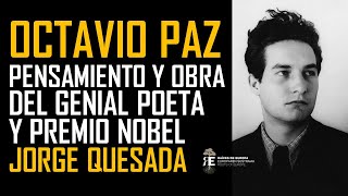 Octavio Paz Vida y legado del genial poeta y Premio Nobel mexicano Jorge Quesada [upl. by Dabbs83]