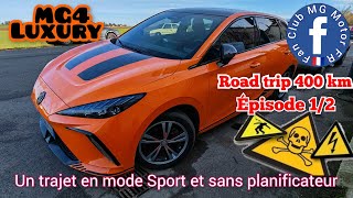 Road trip de plus de 400 km sans planificateur en mode Sport le test avec la MG4 Luxury [upl. by Anelhtak]