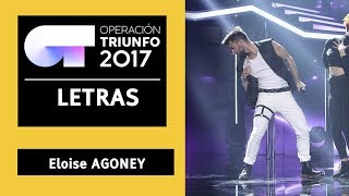 ELOISE  Agoney  OT 2017  Gala 11 LYRICS [upl. by Anayt]