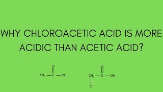 Why Chloroacetic Acid Is Stronger Acid Than Acetic Acid shorts [upl. by Inilam]