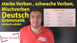 starke Verben  schwache Verben  Mischverben  Deutsch  Grammatik  Lehrerschmidt [upl. by Lad]