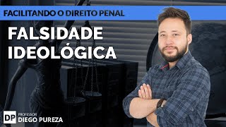 Falsidade Ideológica  art 299 do CP Facilitando o Direito Penal [upl. by Medea812]