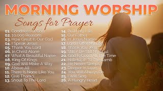 Morning Worship Playlist 2023 🙏 Songs for Prayer ✝️ ChristianGospel [upl. by Harry295]