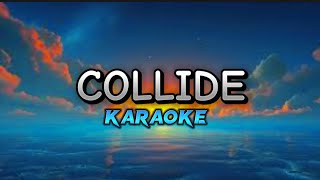 Collide by Howie Day acoustic guitar karaoke [upl. by Stephenie]