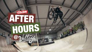 The Village After Hours  Colony BMX [upl. by Calv]