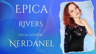 Epica  Rivers cover by NERDANEL [upl. by Crespo]