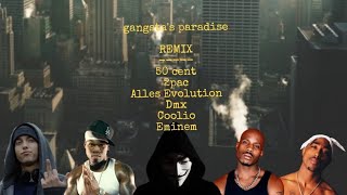 Gangstas paradiseREMIXALLES EVOLUTION2Pac50 centDMXEminem [upl. by Lenoyl]