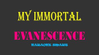 karaoke smart «EVANESCENCE  My Immortal» [upl. by Ocsisnarf]