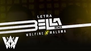 Bella Remix Wolfine y Maluma  Video Letra [upl. by Nosahc]