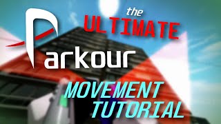 THE ULTIMATE MOVEMENT TUTORIAL  Roblox Parkour [upl. by Otsugua]