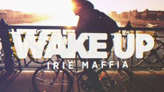 IRIE MAFFIA  WAKE UP Official Lyric Video [upl. by Troc]