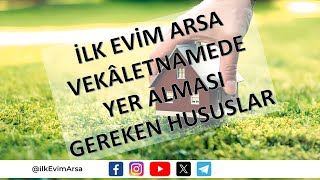 İlk Evim Arsa Vekâletnamede bulunması gereken hususlar nelerdir TOKİ Arsa Vekâletname Örneği [upl. by Nadnal]