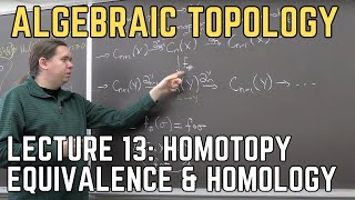 Algebraic Topology 13 Homotopy Equivalence Preserves Homology [upl. by Cynthea798]