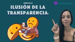 ¿Sientes que TODOS SABEN lo que Piensas Entendiendo la ILUSIÓN DE LA TRANSPARENCIA [upl. by Acinna632]