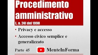 Privacy e accesso tipi di accesso civico  Procedimento amministrativo  Ln 2411990 Parte 45 [upl. by Thorncombe]