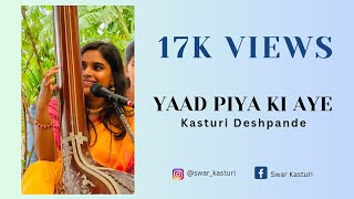 Yaad Piya Ki Aye  Thumri  Anandyatri concert  Kasturi Deshpande [upl. by Yblocaj]